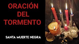 Oración Del Tormento Santa Muerte Negra [upl. by Airpal]