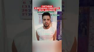 ultimahora ABOGADOS corrupt0s en el salvador son Capturad0s 🚨 [upl. by Zacharia67]