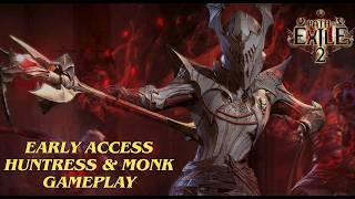 Path of Exile 2  Early Access 20 Minutes Gameplay Huntress amp Monk Classes [upl. by Wei]