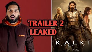 Kalki Trailer 2 Leaked  Kalki 2898AD Trailer 2 Release Date  Kalki 2898AD Latest News  Prabhas [upl. by Ykcaj]