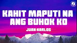 Kahit Maputi na ang Buhok Ko Lyrics Video  Juan Karlos Composed by Rey Valera [upl. by Rangel]