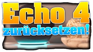 Echo 4 zurücksetzen Amazon Alexa Echo auf Werkseinstellungen zurücksetzten Deutsch [upl. by Trueman807]