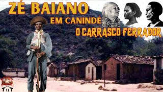 LAMPIÃO E ZÉ BAIANO EM CANINDÉ – O CARRASCO FERRADOR [upl. by Teeter]