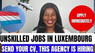 FREE LUXEMBOURG WORK VISA  UNSKILLED WORKERS NEEDED APPLY NOW unskilledjobs [upl. by Scharaga]