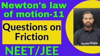 NLM 11  QUESTIONS ON FRICTION [upl. by Ulah]