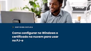 Como configurar no Windows o certificado OAB na nuvem para usar no PJe  CertiSign [upl. by Fawne]