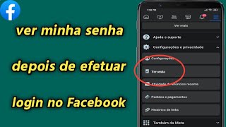 Como ver minha senha depois de efetuar login no Facebook  posso ver minha senha no Facebook [upl. by Madalena]