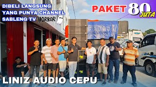 SABLENG TV BELI PAKET 80 JUTA DARI BREWOG AUDIO🔥 BUAT NAMBAH AMUNISINYA  LINIZ AUDIO CEPU BLORA [upl. by Simpson296]