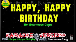 Happy Happy Birthday  Beerhouse Gang  Karaoke  Birthday Song TripleKKaraoke [upl. by Nimaynib]