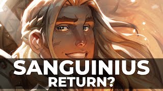 WILL SANGUINIUS RETURN [upl. by Rhody]