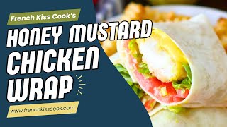 Honey Mustard Crispy Chicken Wrap [upl. by Hiett]