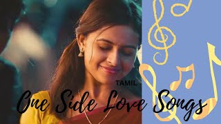 One Sided Love Songs Part II❤️Tamil 🎧 [upl. by Prussian]