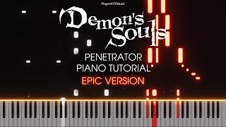 Demons Souls Remake  Penetrator  Epic Version  Piano Tutorial [upl. by Yazbak]