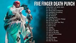 Five Finger Death Punch Greatest Hits Full Album  Best Songs Of Five Finger Death Punch 2021 [upl. by Zrike]