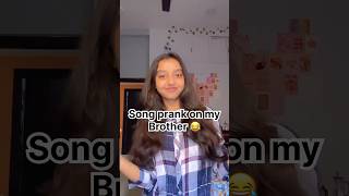 Song prank on my brother 😂❤️ songprank namak prankonbrother prank viral trend shorts [upl. by Andeee]