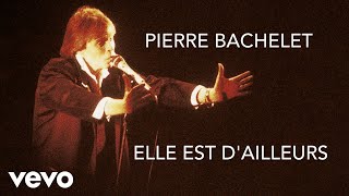 Pierre Bachelet  Elle est dailleurs Lyrics video [upl. by Lacym]