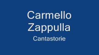 Carmelo Zappulla  Cantastorie [upl. by Assiren]