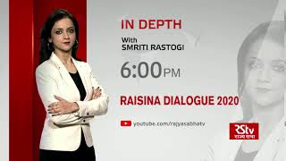 Teaser  In Depth Raisina Dialogue 2020  6 pm [upl. by Deragon]