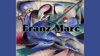 Franz Marc [upl. by Furey]