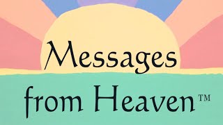 Messages from Heaven™  Ep 14 [upl. by Erlewine]