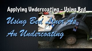 Applying Undercoating  Using Bed Liner Coating  Prime Seam Seal Undercoat [upl. by Ahseneuq573]