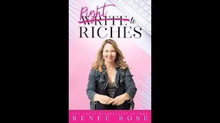 Write to Riches  Interview with Renee Rose [upl. by Jerol]