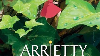 The secret world of Arrietty This is one of my favourite movie I love every seconds of thisanime [upl. by Sanders]