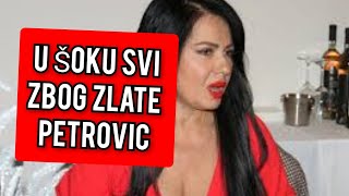 ZLATA PETROVIC PREKINULA SVE UPRAVO JAVLJENO OVO [upl. by Senecal]