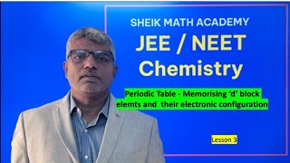 Periodic Table Memorize d Block Elements amp Electronic configuration  JEE Chemistry Lesson 3 [upl. by Kilroy761]