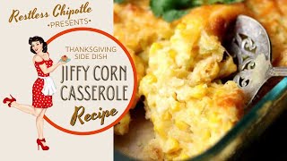 Jiffy Corn Casserole Side Dishes Restless Chipotle [upl. by Keynes724]