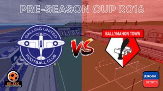 Galling VS Ballymahon RO16 Pre Season Cup BloxFootballConference [upl. by Roxanna]