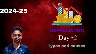 DEPRECIATION।।2 SECOND YEAR ।।ACCOUNTANCY।।DAY2।। TYPES ampCAUSES।। [upl. by Lagiba257]