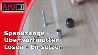 Einsetzen und Entfernen von Spannzange und Überwurfmutter [upl. by Harriott]