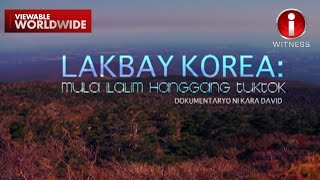 ‘Lakbay KoreaMula Ilalim Hanggang Tuktok’ dokumentaryo ni Kara David Stream Together  IWitness [upl. by Micki]