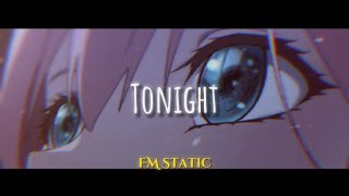 FM Static  Tonight [upl. by Elson]