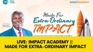 LIVE IMPACT ACADEMY  Made For ExtraOrdinary Impact [upl. by Nuncia]