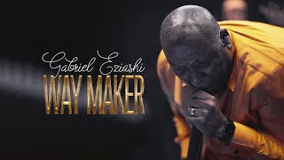 Way Maker  Gabriel Eziashi [upl. by Carmon]