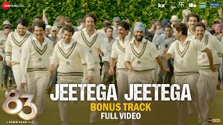 Jeetega Jeetega Bonus Track  Full Video  83  Ranveer Singh Kabir K Arijit Singh Pritam Kausar [upl. by Timmie]