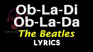 Obladi Oblada Lyrics The Beatles Obladi Oblada Song Lyrics [upl. by Ydoc580]