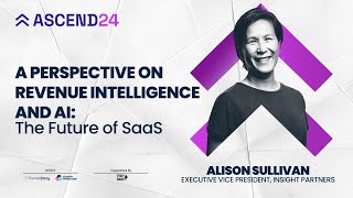 The Future of SaaS with Alison Sullivan  ASCEND 24 by Growth Molecules [upl. by Aldas252]