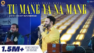 Tu Mane Ya Na Mane  Live  Lakhwinder Wadali  HT City Friday Jam  DLF Cyberhub  Wadali Brothers [upl. by Gresham]