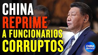 China reprime a funcionarios corruptos pero… ¿Las cosas empeoran [upl. by Philippa9]