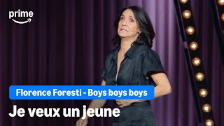 Je veux un jeune  Florence Foresti Boys Boys Boys  Prime Video [upl. by Marcie]