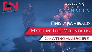 AC Valhalla Find Archibald The Myth in the Mountains World Event Snotinghamscire Mysteries [upl. by Nazario224]