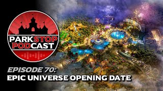 Epic Universe Opening Date  ParkStop Podcast [upl. by Leonelle]