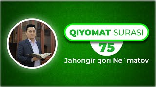 Talim uchun 30 pora  75  Qiyomat surasi سورة القيامة  Jahongir qori Nematov [upl. by Kwapong]