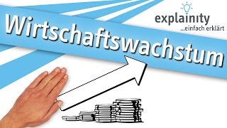 Wirtschaftswachstum einfach erklärt explainity® Erklärvideo [upl. by Ramyar221]