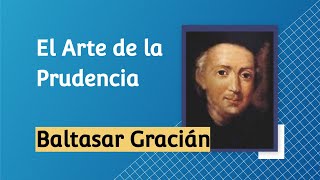 El Arte de la Prudencia Baltasar Gracián [upl. by Letniuq863]