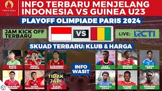 Daftar Pemain Wasit Jadwal Indonesia vs Guinea U23 Live RCTI Playoff Olimpiade Paris 2024 [upl. by Avilla952]