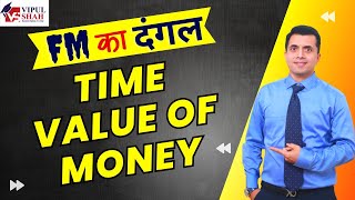 Time Value Of Money  Financial Management  Dec 2024 Exam  CMA Vipul Shah [upl. by Odragde]